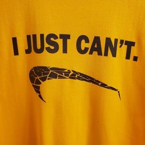 Nike parody I Just Can't t-shirt size Large